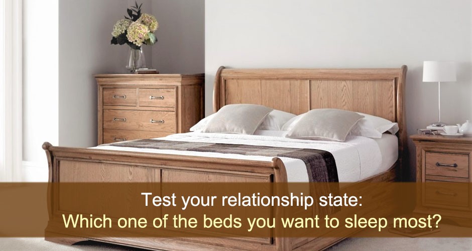 Which one of the beds you want to sleep to understand your recent relationship state?